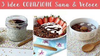 3 idee COLAZIONI sane amp veloci 😋  VEGAN  senza zucchero [upl. by Eglantine694]