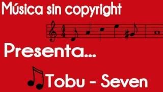 Tobu  Seven  Música Sin Copyright  Descargar [upl. by Nikaniki]