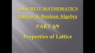 Lattices amp Boolean Algebra  Discrete Mathematics  Unit 5 – Part 4 – Properties of Lattice [upl. by Ssur862]