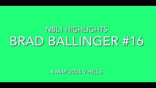 Brad Ballinger 16  NBL1 Highlights  21pts v Hills [upl. by Yllime130]