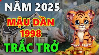 Tử vi tuổi MẬU DẦN 1998 năm 2025 CHUẨN BỊ ĐƯƠNG ĐẦU KHÓ KHĂN CUỘC SỐNG SẼ RẤT VẤT VẢ [upl. by Akire]