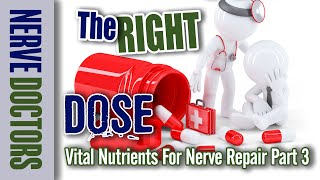 Whats the Right Nutrient Dose for Nerve Repair  The Nerve Doctors [upl. by Hewart814]