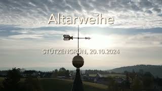 Altarweihe in der Stützengrüner Kirche [upl. by Crysta]