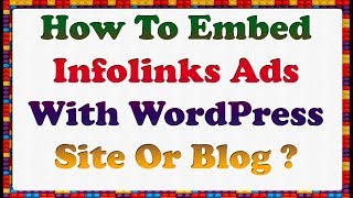 How To Embed Or Use Infolinks Ads With WordPress Site Or Blog [upl. by Herv]