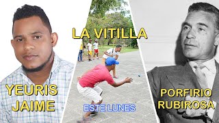 Yeuris Jaime Porfirio Rubirosa y el juego de Vitilla [upl. by Inah877]