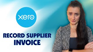 How to record Supplier Invoice or Bill on Xero [upl. by Malan285]