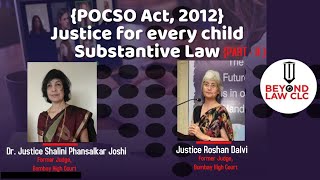 POCSO Act 2012 Justice for every child Substantive Law PartII Justice Roshan Dalvi and Shalini [upl. by Llerdna]