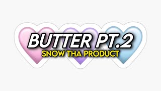 Butter Pt 2 Lyrics [upl. by Nhoj]