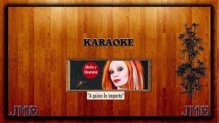 Karaoke Alaska A Quien Le Importa [upl. by Aleicarg]