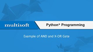 AND and XOR Gate Example in Python Training Video  Multisoft Systems [upl. by Asilej494]