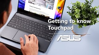 Getting to Know ASUS Touchpad  ASUS SUPPORT [upl. by Asila]