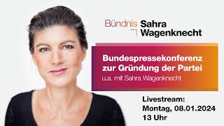 Bundespressekonferenz zur Gründung der Partei quotBündnis Sahra Wagenknechtquot [upl. by Nnyled]