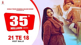 New Punjabi Songs 2024  21 Te 18 Official Video Veet Baljit  Latest Punjabi Song 2024 [upl. by Nyladnarb]