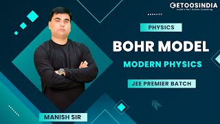 Bohr Model  Modern Physics  Physics  JEE Premier Batch  Manish Sir  Etoosindia [upl. by Lledyr]