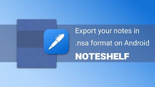 How to export your notebook in NSA format on Noteshelf Android [upl. by Essy]