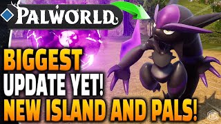 Palworld  MASSIVE UPDATE is LIVE NEW ISLAND and PALS are Coming [upl. by Sewel]