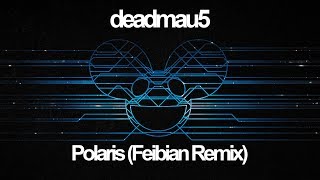 Deadmau5  Polaris Feibian Remix [upl. by Valry]