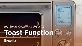 the Smart Oven™ Air Fryer XL  How to use the Toast function  Breville NZ [upl. by Flanders409]