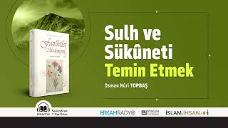 Sulh ve Sükûneti Temin Etmek Faziletler Medeniyeti 30  Sesli Kitap [upl. by Gine]