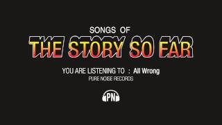 The Story So Far quotAll Wrongquot [upl. by Iinden]