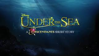 Descendants  UNDER THE SEA  A Descendants Short Story Parte 1 [upl. by Ardaid]