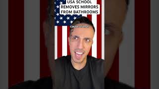 USA School Removes Mirrors From Bathrooms [upl. by Ander143]