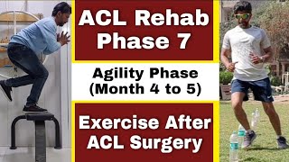 ACL Rehab Phase 7 Exercises Month 4 to 5  Hindi  Agility Exercises  ACL सर्जरी के बाद की वर्जिश [upl. by Zoltai447]