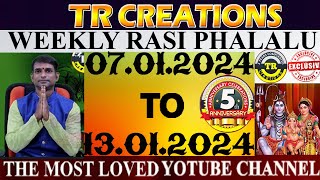 Weekly Rasi Phalalu January 7th 2024 TO January 13th 2024  TR CREATIONS  అన్ని రాశుల వారికి [upl. by Rolfe]