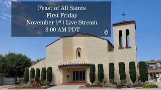 Feast of All Saints First Friday  November 1st [upl. by Ludba476]