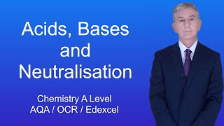 A Level Chemistry Revision quotAcids Bases and Neutralisationquot [upl. by Clancy608]