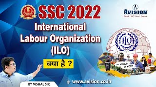 ILO International Labour Organization All important facts Functions Composition Structure  SSC [upl. by Jola]