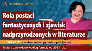 Rola postaci fantastycznych i zjawisk nadprzyrodzonych w literaturze quotMakbetquot [upl. by Orelu857]