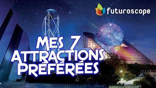 FUTUROSCOPE MES MEILLEURES ATTRACTIONS PREFEREES  TOP 7 [upl. by Hanleigh313]