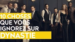 DYNASTIE  10 CHOSES QUE VOUS IGNOREZ SUR LA SÉRIE [upl. by Slack]