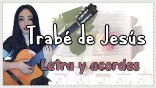 Trabé de Jesús himno 37 letra y acordes con guitarra ♥️ ♩ ♫ ♬ alabanzas himnos [upl. by Ahsimin]