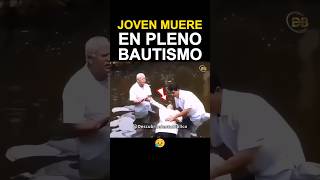 Joven Sufre una Tragedia en Pleno Bautismo Fe en un Momento de Salvación [upl. by Bowden]