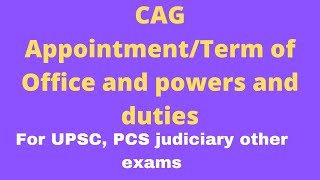 CAGComptroller and auditor General of IndiaAppointmentterm of officeremovalpowers and duties [upl. by Ordnael]