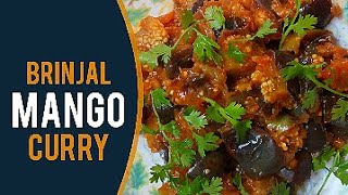 BRINJAL MANGO curry recipeవంకాయ పచ్చి మామిడికాయ కూర Vankaya mamidikaya koora [upl. by Nosahc451]