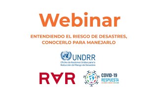 Webinar Entendiendo el Riesgo de Desastres conocerlo para manejarlo [upl. by Hedvige196]