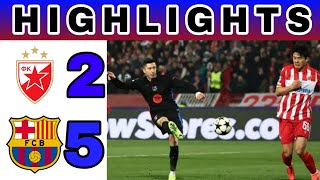 FK Crvena Zvezda vs Barcelona Barcelona vs FK Crvena Zvezda  Highlights amp Goals Champions League [upl. by Bierman]