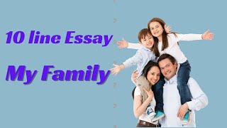 My Family 10 lines essayMy Family 10 lines in EnglishParagraph on My Family [upl. by Bussy140]