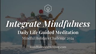 Integrating Mindfulness Into Daily Life  Guided Body Scan Meditation for Less Stress [upl. by Atnuahsal]