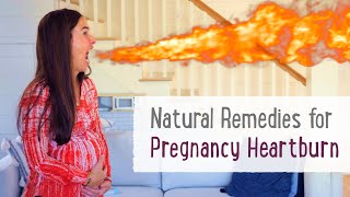 Heartburn During Pregnancy 🔥 Natural Remedies That Work [upl. by Aleac340]