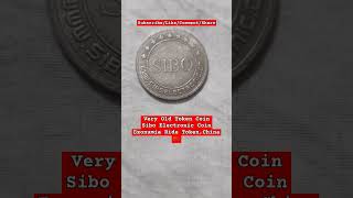 Very Old Token Coin Sibo Electronic Coin Exonumia Ride TokenChina 🇨🇳ytviralshortvideosytshorts🇨🇳🙏 [upl. by Al]