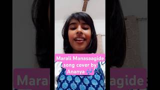 Marali ManasaagideKannada Song cover by Ananyakannadasong song trending mynest ytshorts [upl. by Dawaj]