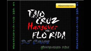 Taio Cruz ft Flo Rida  Hangover Extended Mix DJ Cause HQ [upl. by Wiedmann716]