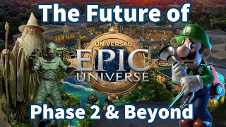 The Future of Universal’s Epic Universe  Phase 2 amp Beyond [upl. by Della]