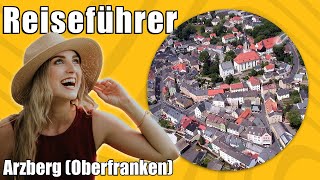 Arzberg Oberfranken  Travel Tipps  Reiseführer Deutsch [upl. by Eliak]