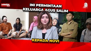 USAI JALANI PEMERIKSAAN INI PERMINTAAN KELUARGA AGUS SALIM KEPADA NOVI [upl. by Tnairb]