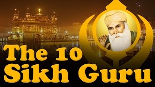 The 10 Gurus Of Sikh Religion [upl. by Aihsi327]